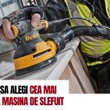 Cum aleg masina potrivita de slefuit?